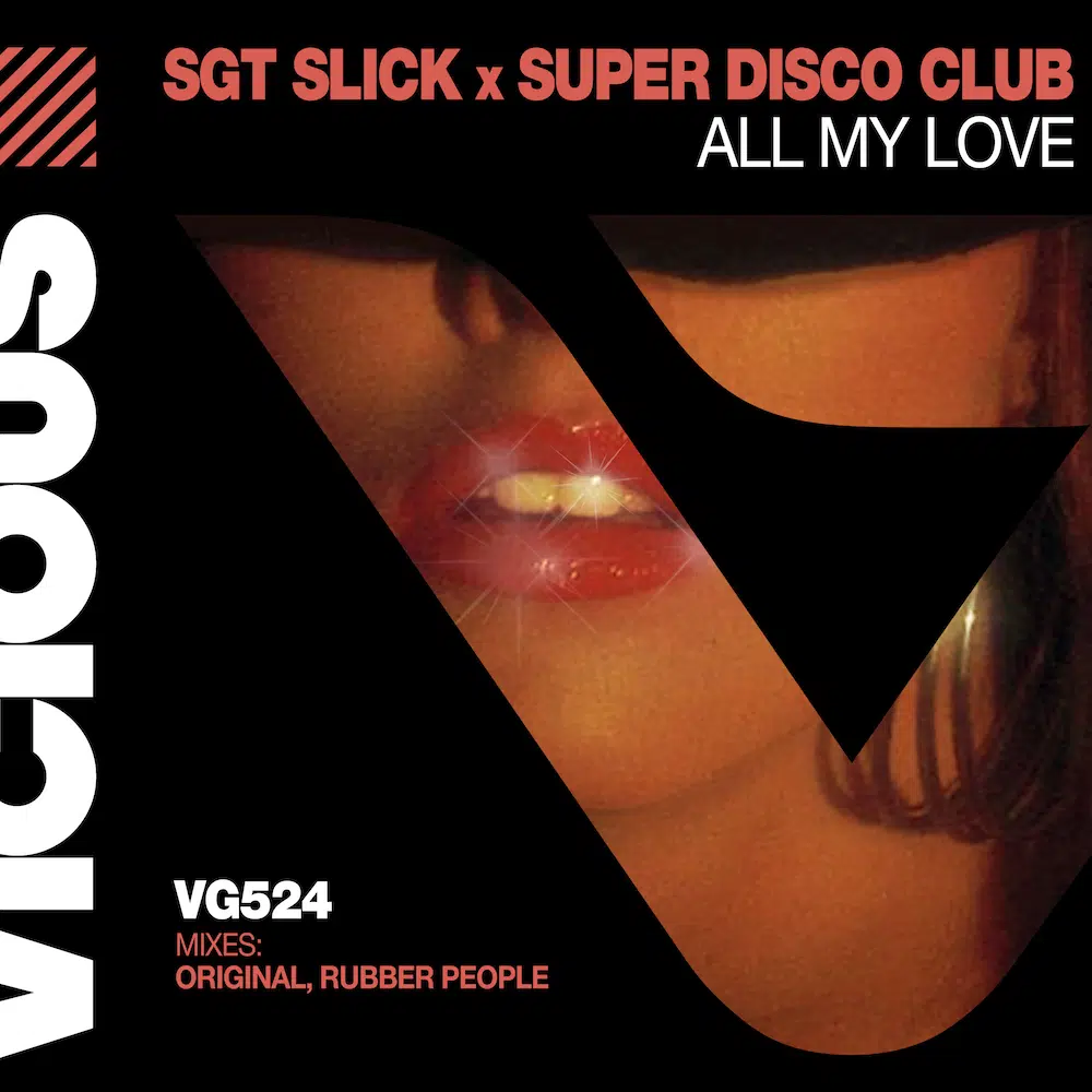 Sgt Slick x Super Disco Club “All My Love”