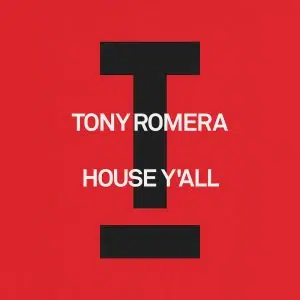 Tony Romera "House Y'all". Cover art aria club chart dj promo radio promotion australia globalprpool dance music electronic music