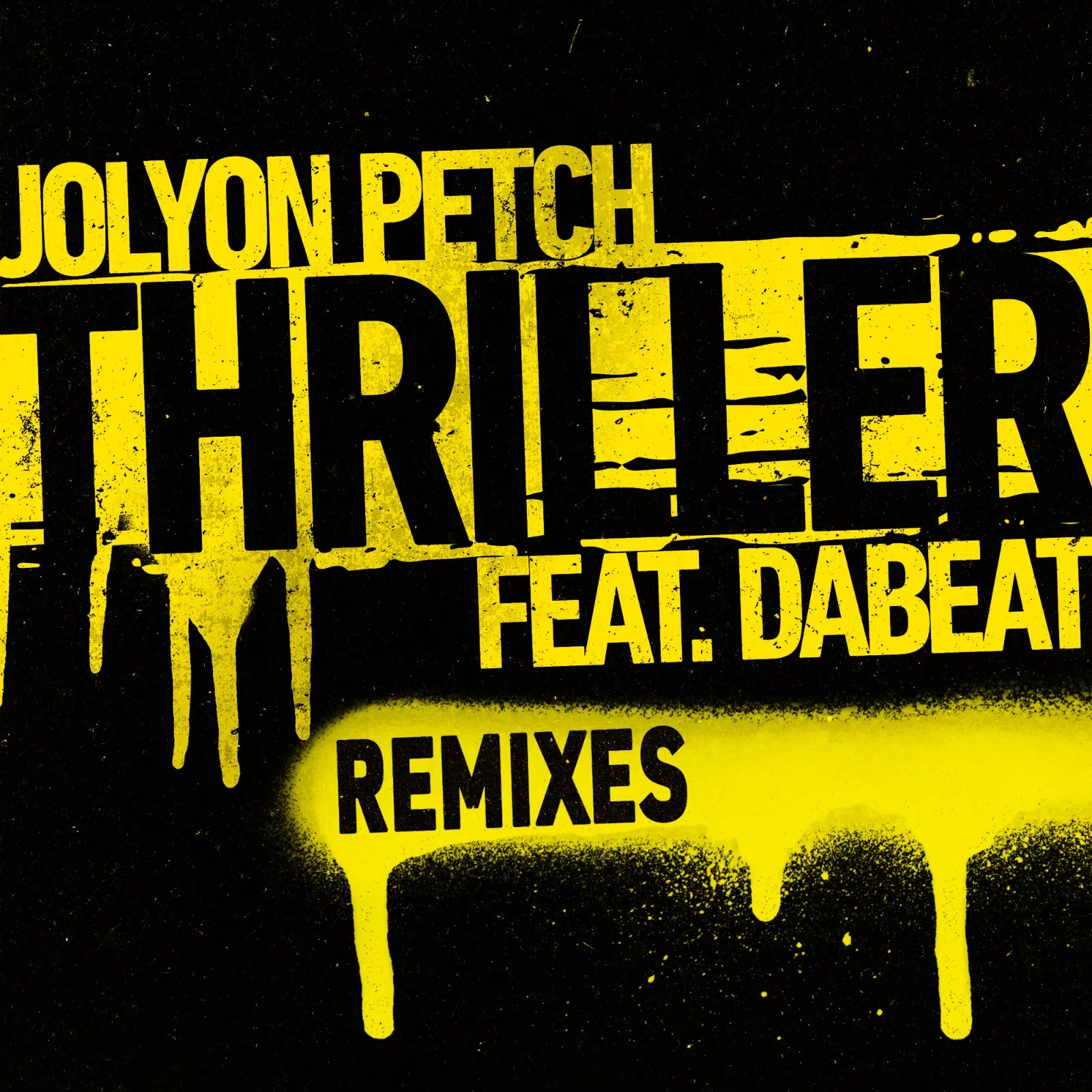 Jolyon Petch “Thriller (ft Da Beat)” Freejak Remixes