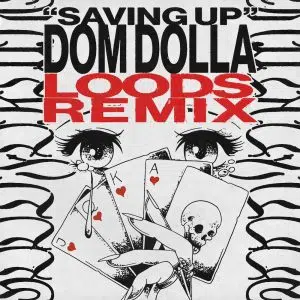 Loods Remix of Dom Dolla "Saving Up" Cover art aria club chart dj promo radio promotion australia globalprpool dance music electronic music