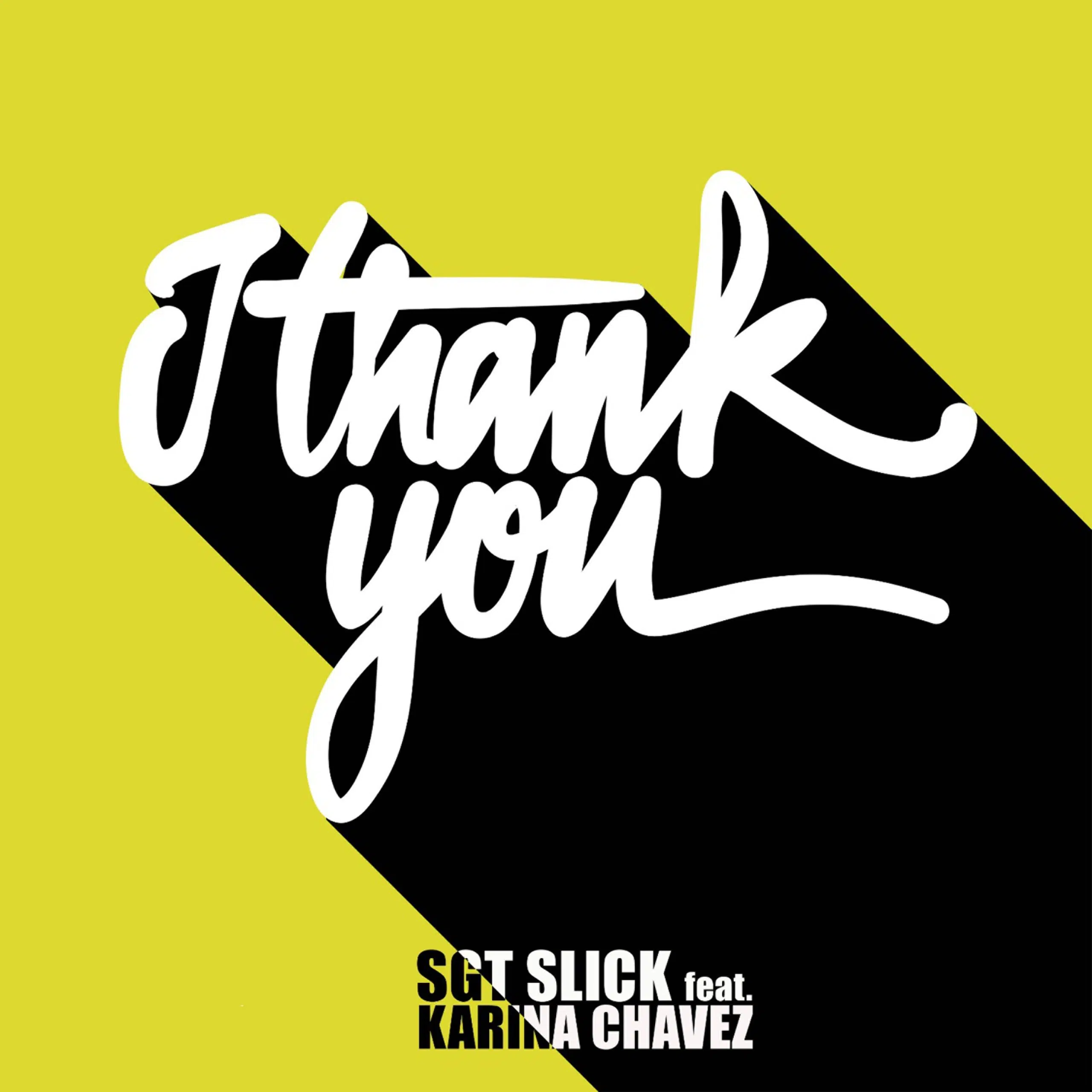 Sgt Slick, Karina Chavez “I Thank You” (Michael Gray Remix)