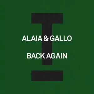 Alaia & Gallo "Back Again" Cover art aria club chart dj promo radio promotion australia globalprpool dance music electronic music