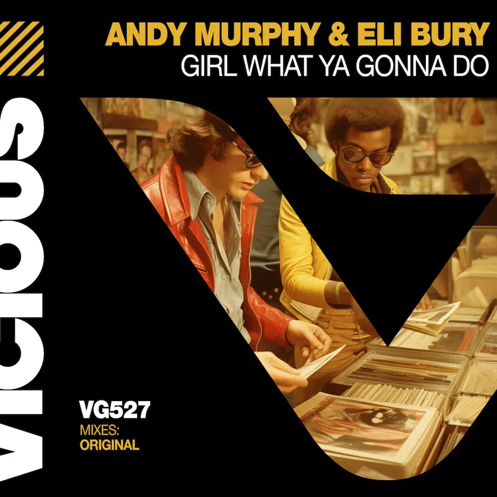 Andy Murphy & Eli Bury “Girl What Ya Gonna Do”