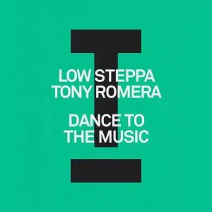 Low Steppa, Tony Romera "Dance To The Music" Cover art aria club chart dj promo radio promotion australia globalprpool dance music electronic music