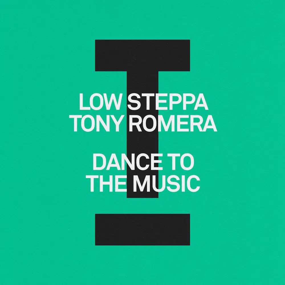 Low Steppa, Tony Romera “Dance To The Music”