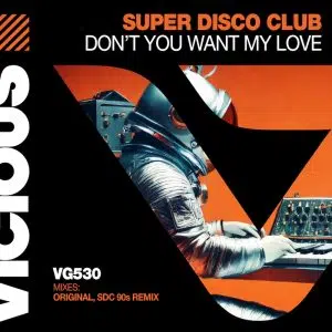 Super Disco Club “Don’t You Want My Love” Cover art aria club chart dj promo radio promotion australia globalprpool dance music electronic music