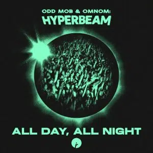 Odd Mob, OMNOM: HYPERBEAM "All Day All Night" Cover art aria club chart dj promo radio promotion australia globalprpool dance music electronic music