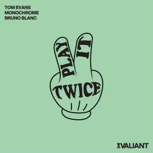 Tom Evans, Monochrome & Bruno Blanc "Play It Twice" Cover art aria club chart dj promo radio promotion australia globalprpool dance music electronic music