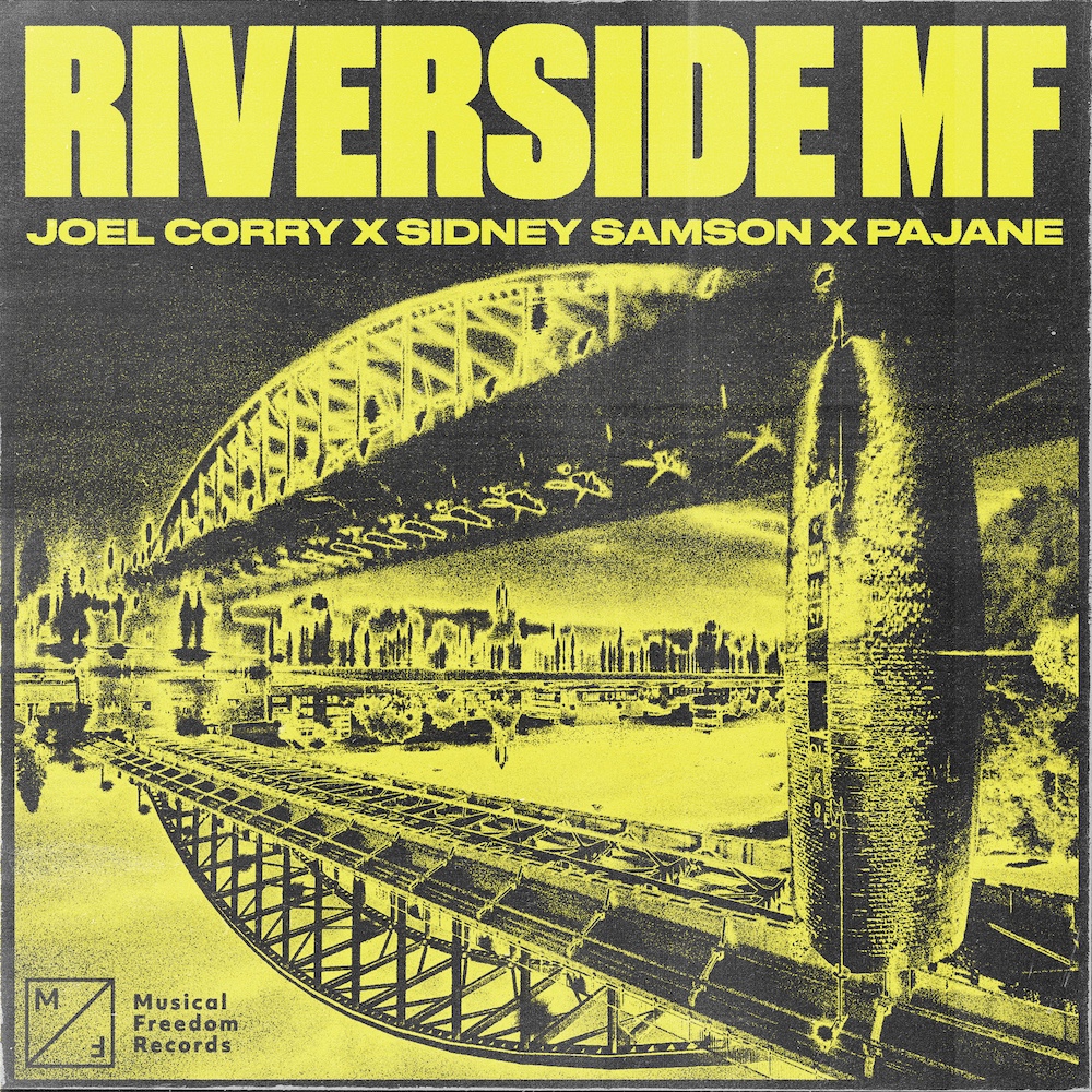 Joel Corry x Sidney Samson x Pajane “Riverside MF”