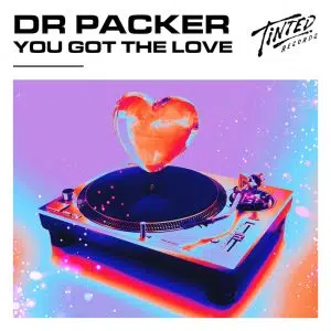 Dr Packer "You Got The Love" Cover art dance music electronic music