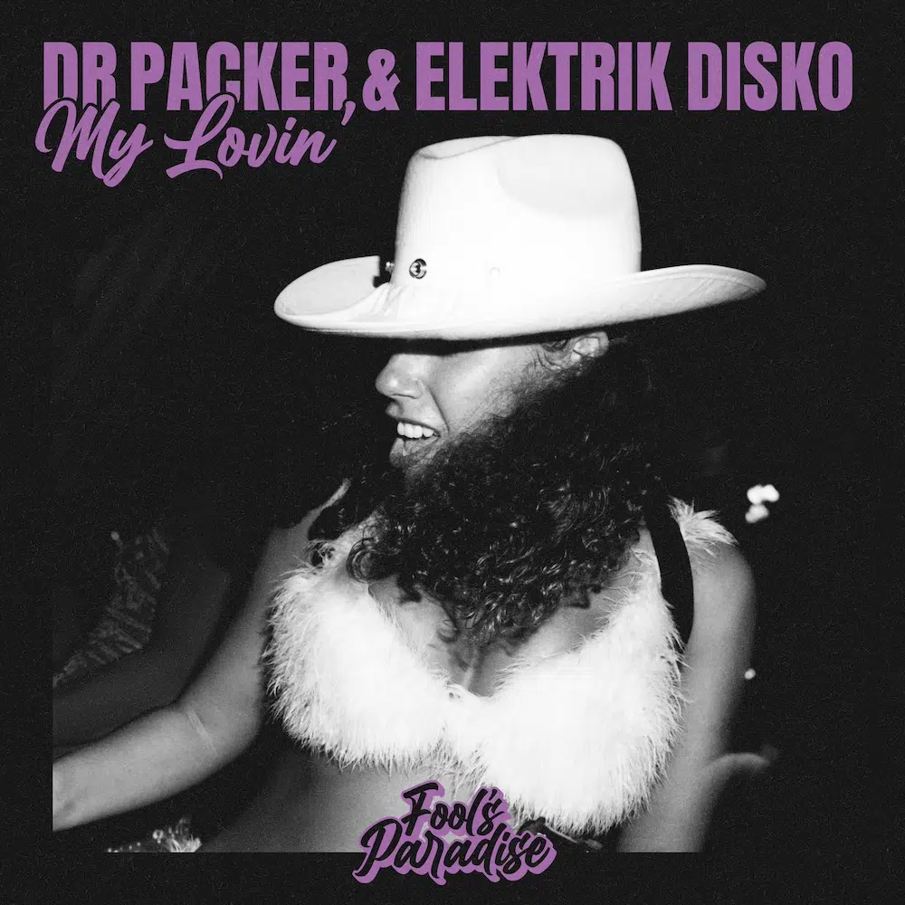 Dr Packer & Elektrik Disko “My Lovin”