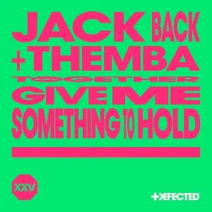 Jack Back & THEMBA "Give Me Something To Hold" Cover art dance music electronic music