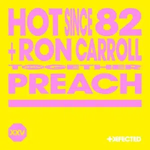Hot Since 82 feat. Ron Carroll "Preach" Cover art dance music electronic music