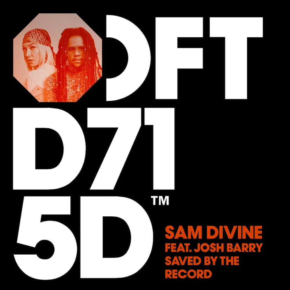 Sam Divine feat. Josh Barry “Saved By The Record”