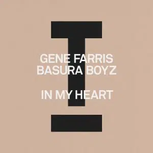 Gene Farris, Basura Boyz "In My Heart" Cover art dance music electronic music