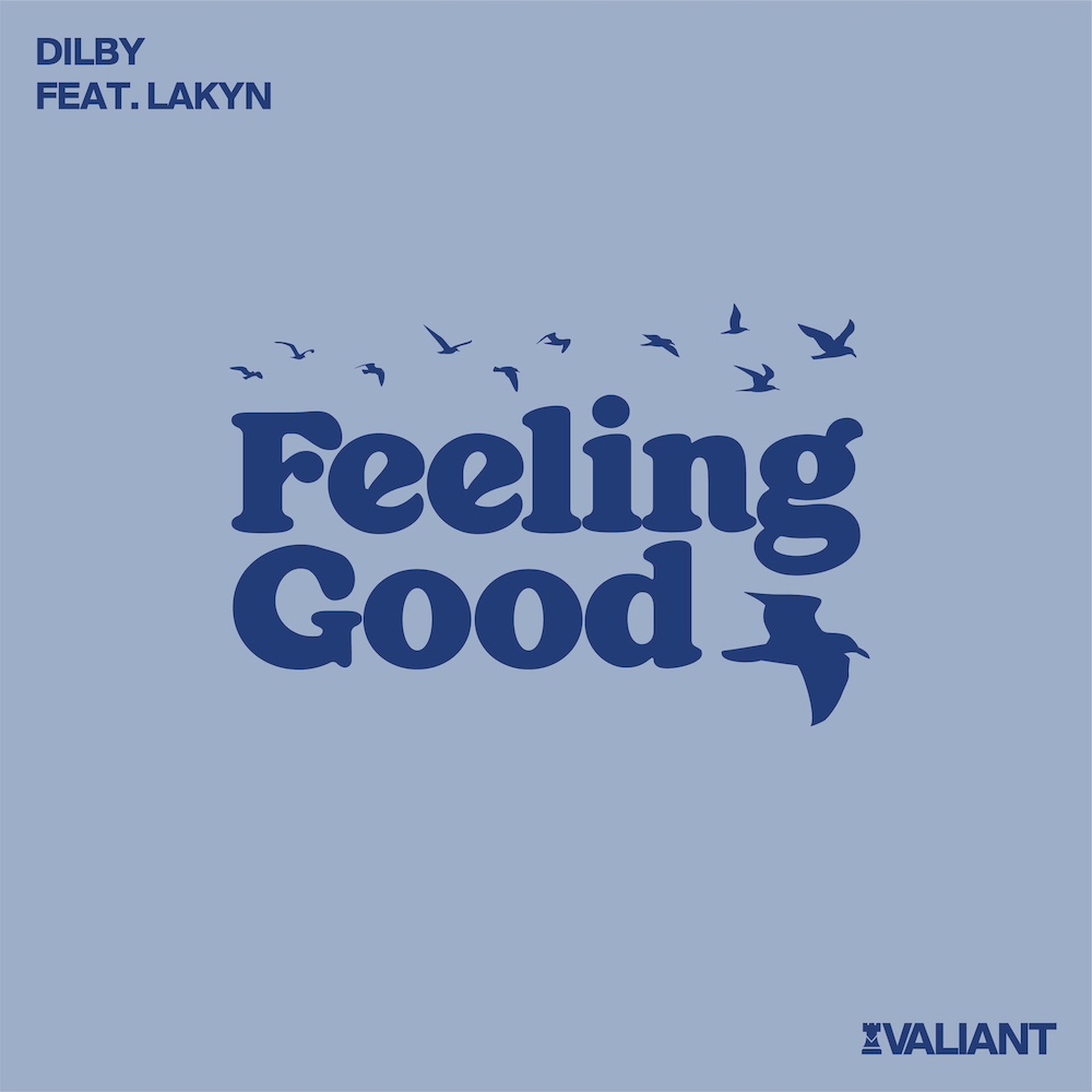 Dilby feat. Lakyn “Feeling Good”
