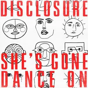 Disclosure "She's Gone, Dance On" Cover art dance music electronic music