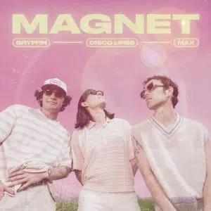 Gryffin "Magnet" feat. Max and Disco Lines Cover art dance music electronic music