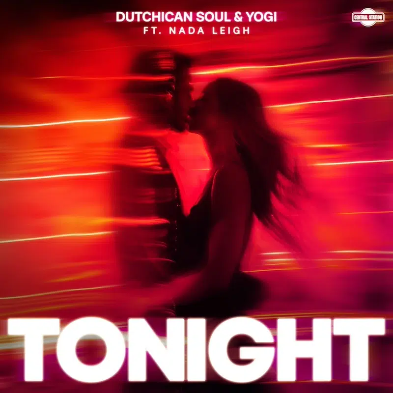 “Tonight” – Dutchican Soul & Yogi