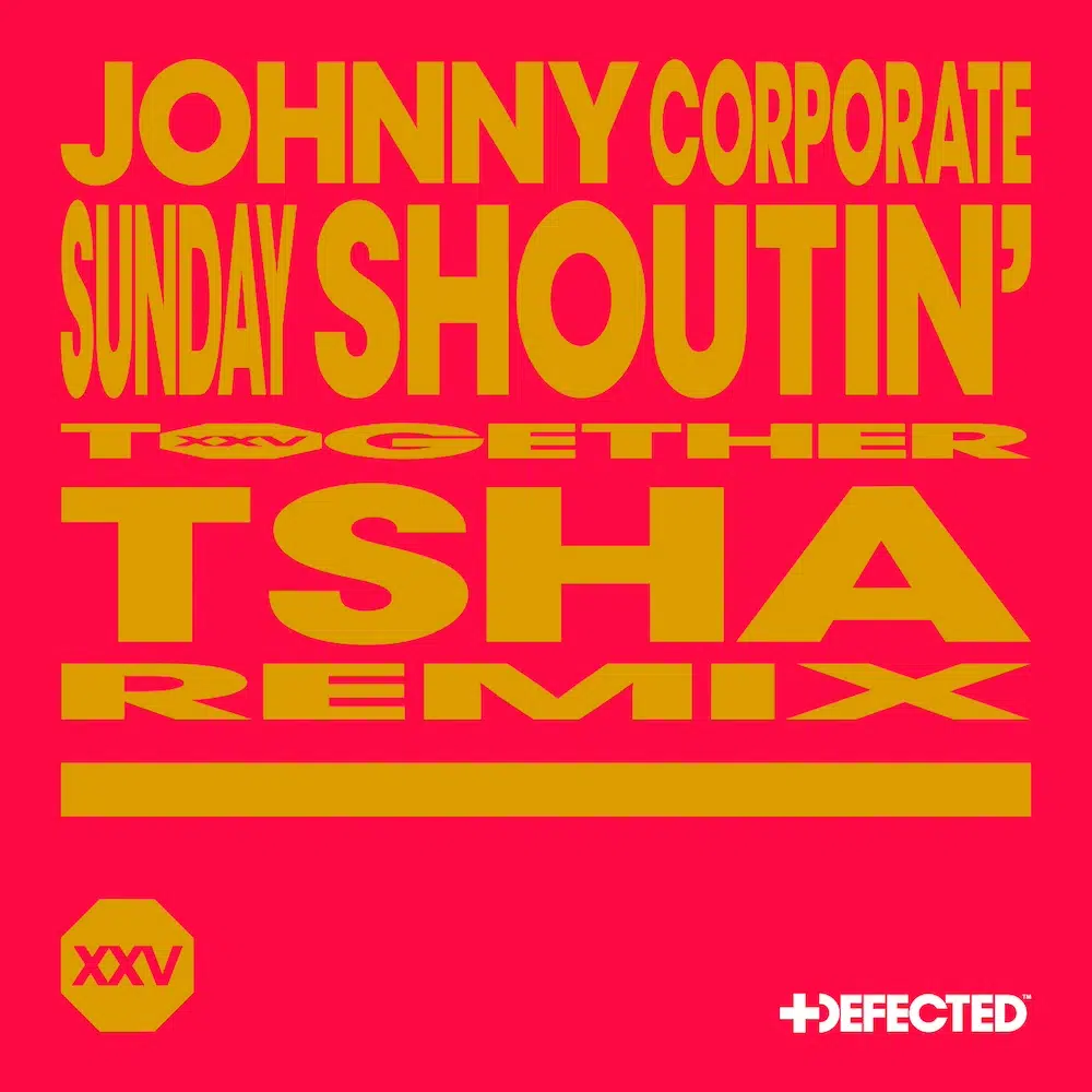 TSHA remix of Johnny Corporate “Sunday Shouting”