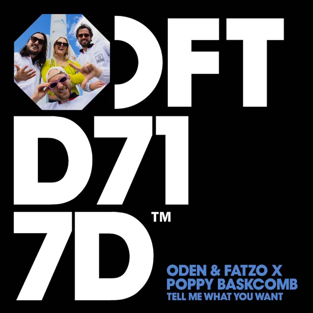 Oden & Fatzo x Poppy Baskcomb “Tell Me What You Want”
