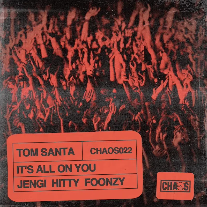 Tom Santa, Jengi, Hitty & Foonzy “Its All On You”