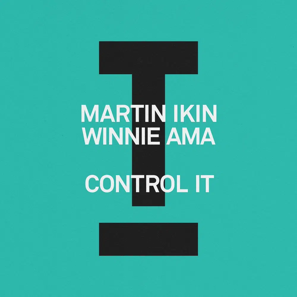Martin Ikin, Winnie Ama “Control It”