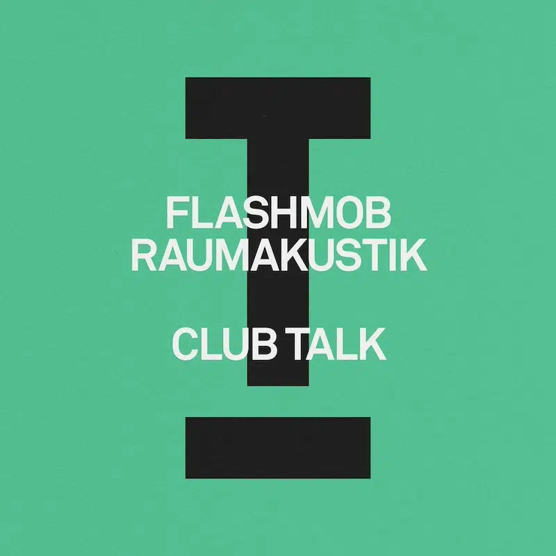 Flashmob, Raumakustik ‘Club Talk’