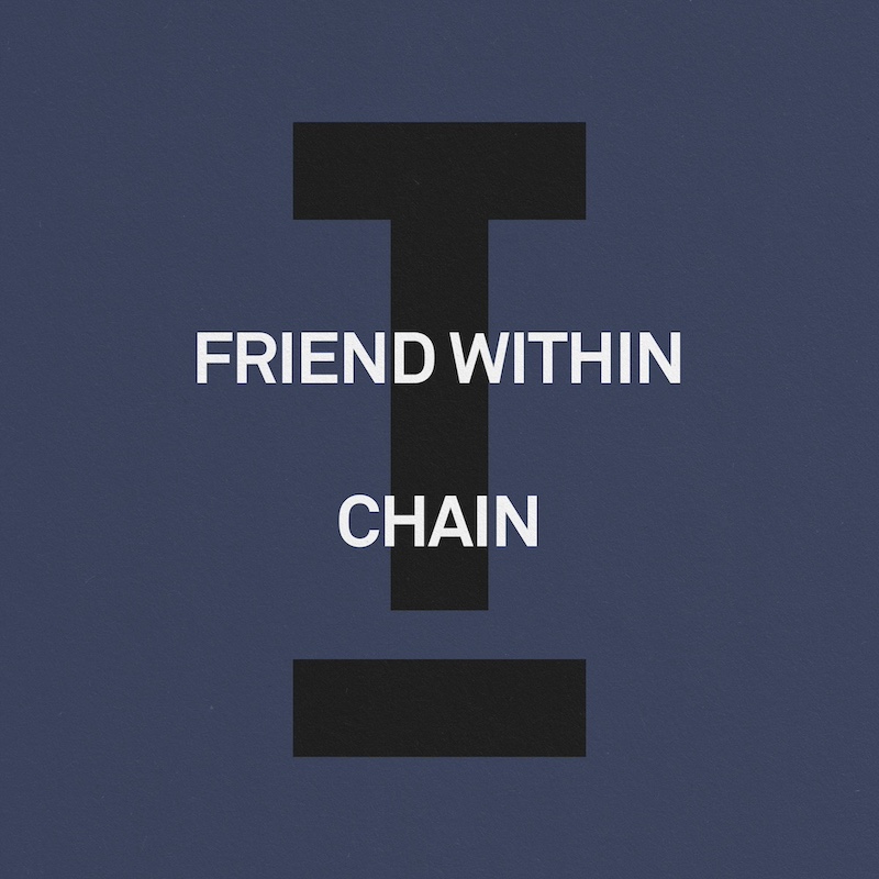 Friend Within “Chain”