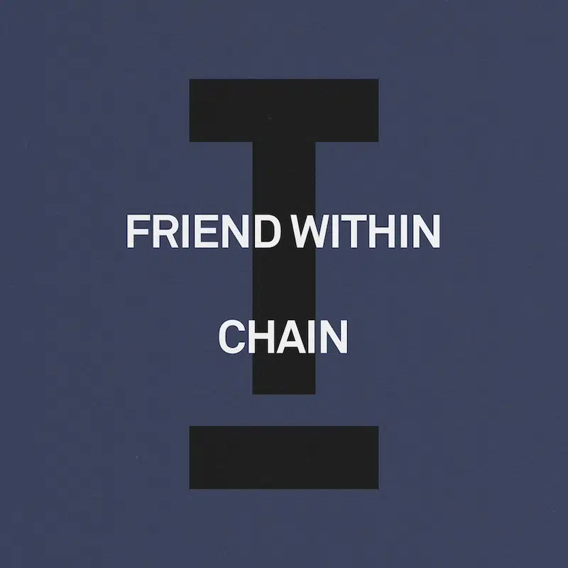 Friend Within “Chain”
