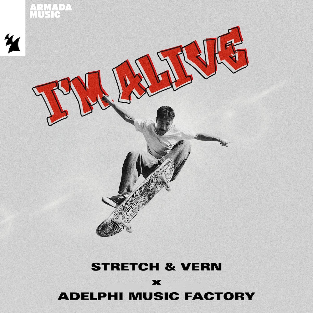 Stretch & Vern x Adelphi Music Factory “Im Alive”