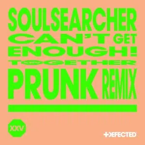 Soulsearcher - Can't Get Enough! (Prunk Extended Remix) Cover art dance music electronic music