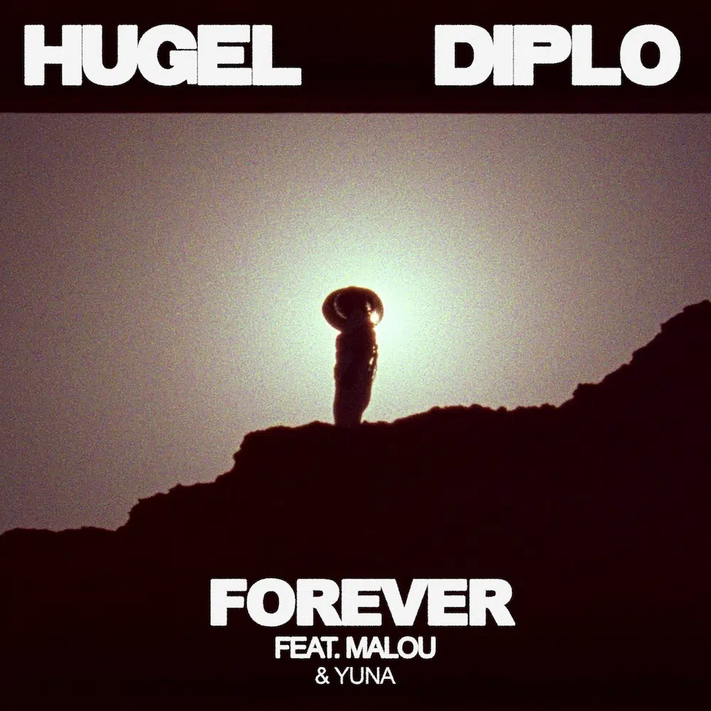 HUGEL, Diplo “Forever”