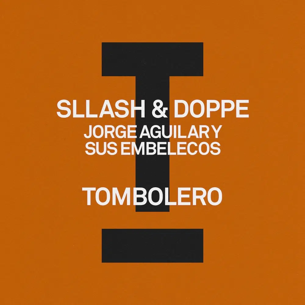 Sllash & Doppe, Jorge Aguilar y Sus Embelecos “Tombolero”