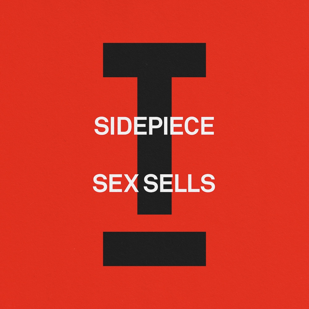 SIDEPIECE “Sex Sells”