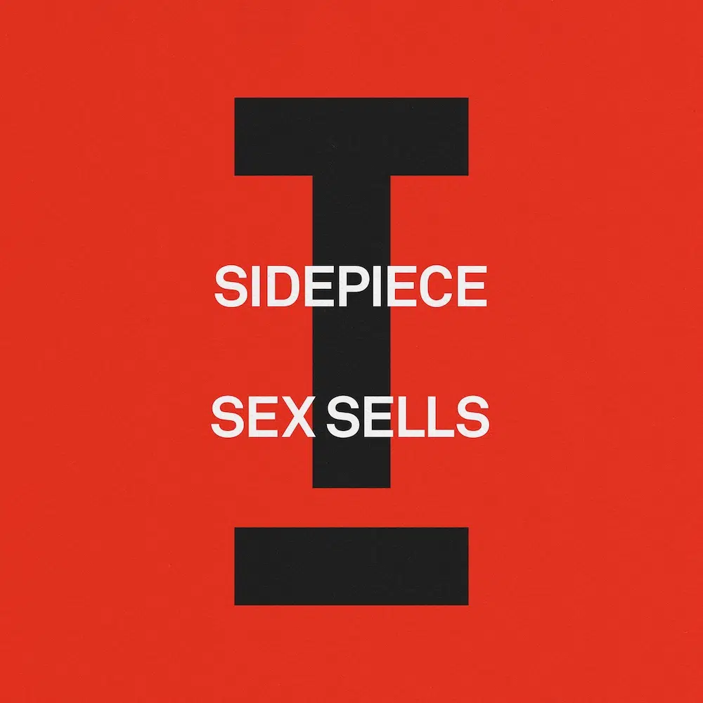 SIDEPIECE “Sex Sells”