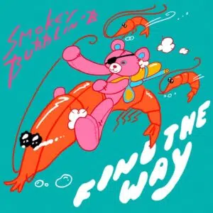 Smokey Bubblin' B Remix of Peggy Gou "Find The Way" Cover art dance music electronic music