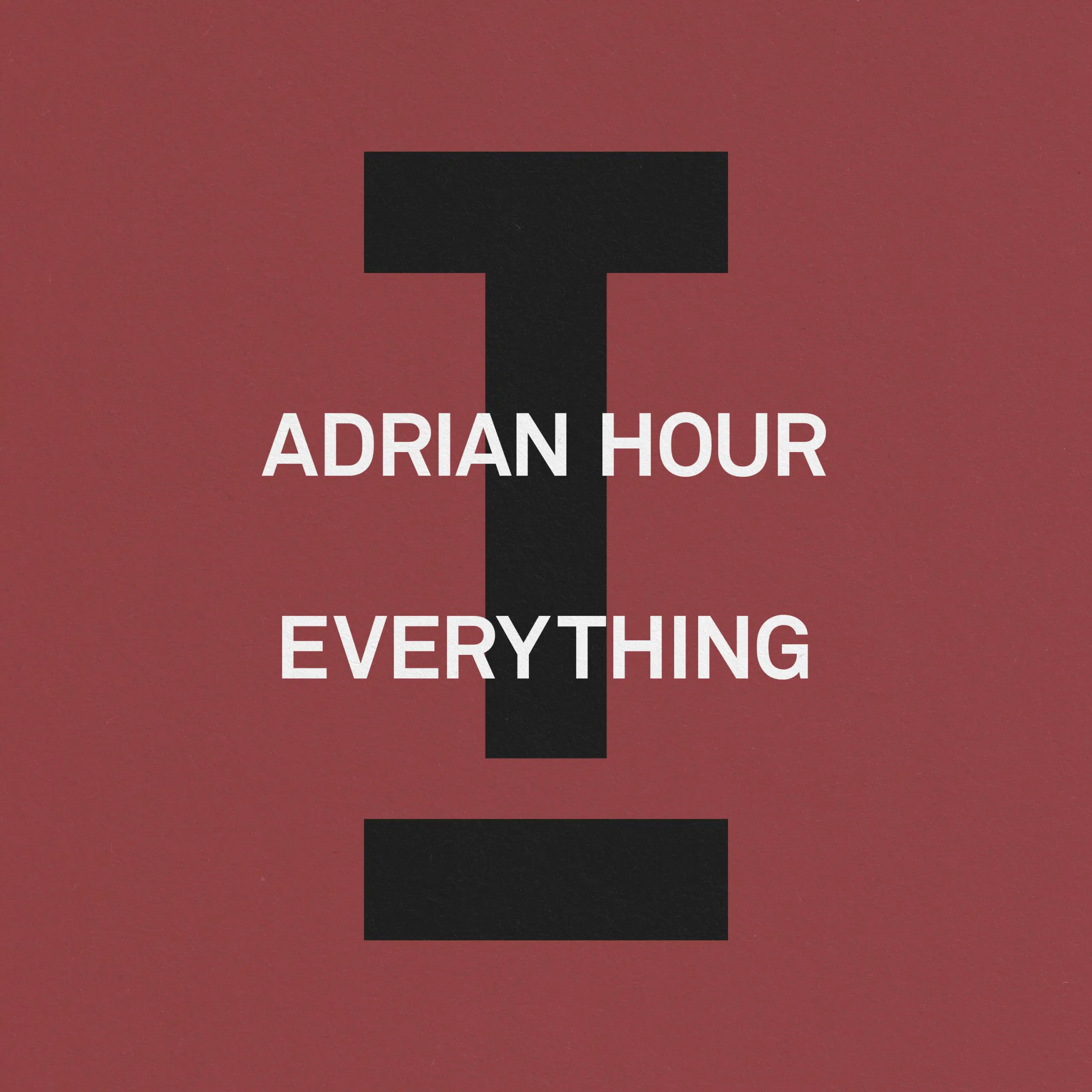 Adrian Hour “Everything”