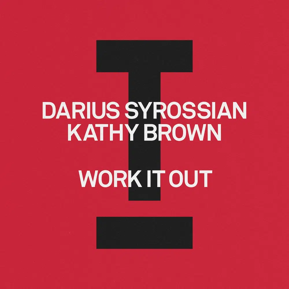 Darius Syrossian, Kathy Brown “Work It Out”