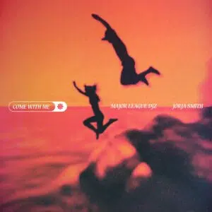 Major League DJz Feat. Jorja Smith "Come With Me"