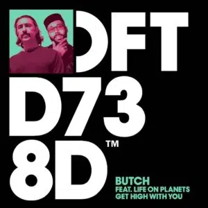 Butch Get High With You