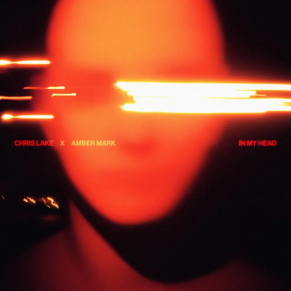 Chris Lake x Amber Mark “In My Head”